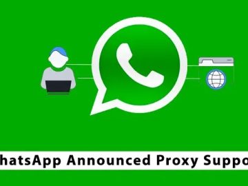 WhatsApp Proxy Support For Users to Bypass Internet Restrictions