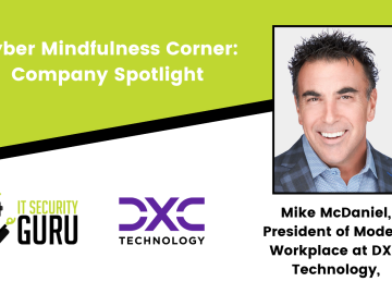 Cyber Mindfulness Corner Company Spotlight: DXC Technology