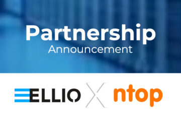 ELLIO and ntop Partnership Enhances Real-Time Network Traffic Monitoring